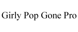 girly pop gone pro