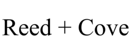reed + cove