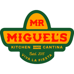 mr miguel's kitchen and cantina estd. 2015 viva la fiesta