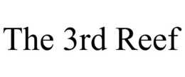 the 3rd reef