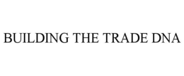 building the trade dna