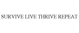 survive live thrive repeat
