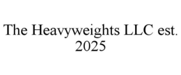 the heavyweights llc est. 2025
