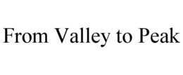 from valley to peak