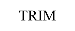 trim