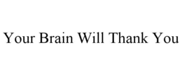 your brain will thank you