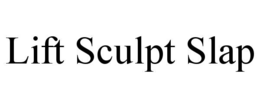 lift sculpt slap