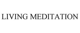 living meditation