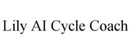 lily ai cycle coach