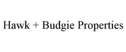 hawk + budgie properties
