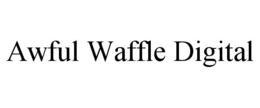 awful waffle digital