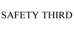 safety third