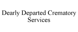 dearly departed crematory services