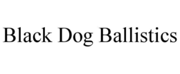 black dog ballistics