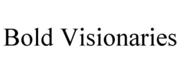 bold visionaries