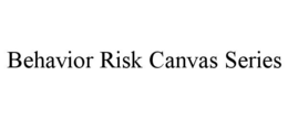 behavior risk canvas series
