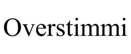 overstimmi