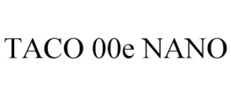 taco 00e nano