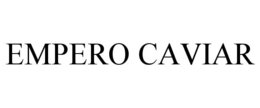 empero caviar