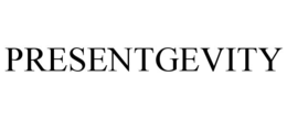 presentgevity