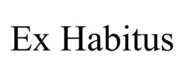 ex habitus