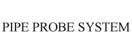 pipe probe system