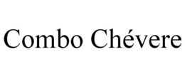 combo chÉvere