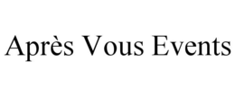 aprÈs vous events