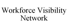 workforce visibility network