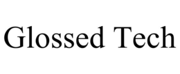 glossed tech