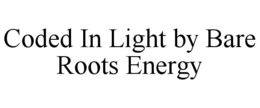 coded in light by bare roots energy