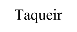 taqueir