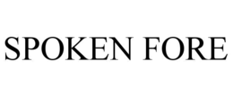 spoken fore