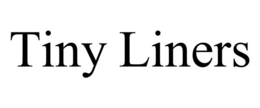 tiny liners