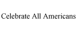 celebrate all americans