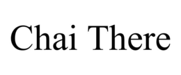 chai there