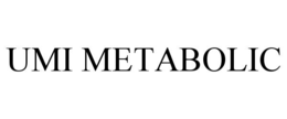 umi metabolic