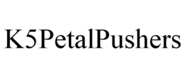 k5petalpushers