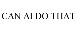 can ai do that