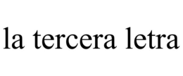 la tercera letra