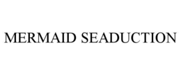 mermaid seaduction