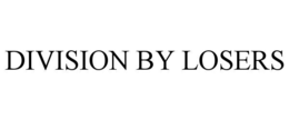 division by losers