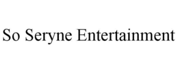 so seryne entertainment