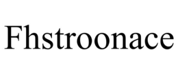 fhstroonace