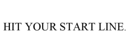 hit your start line.
