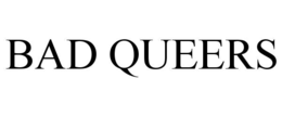 bad queers
