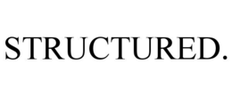 structured.