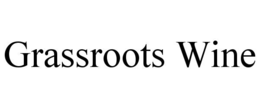 grassroots wine