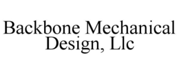 backbone mechanical design, llc