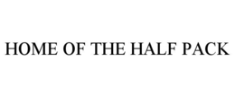 home of the half pack
